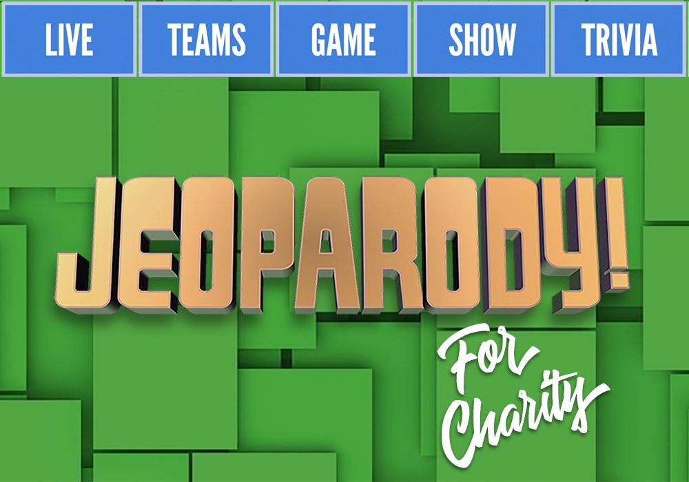 Banner promoting "Jeopardy! For Charity" with keywords "Live," "Teams," "Game," "Show," and "Trivia" at the top. The background features a green geometric pattern.