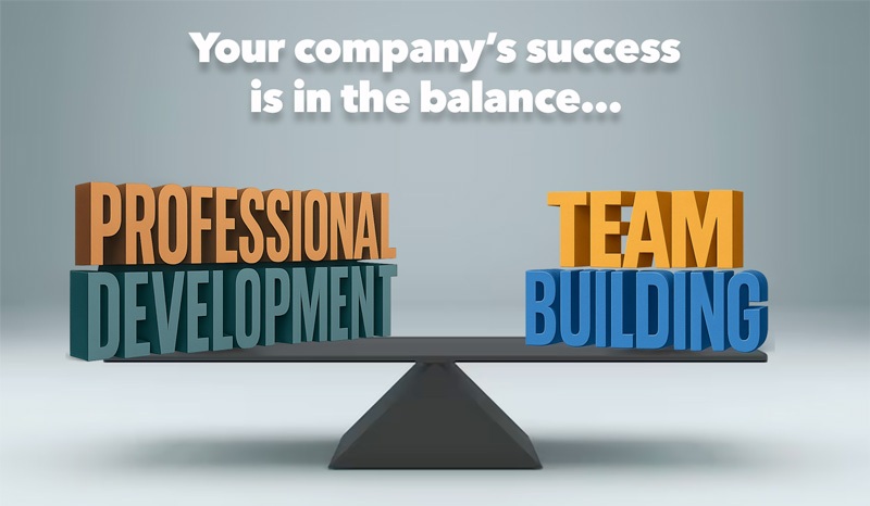 A balance scale with "Professional Development" on one side and "Team Building" on the other, highlighting how Team Building and Professional Development together keep your company's success in the balance.