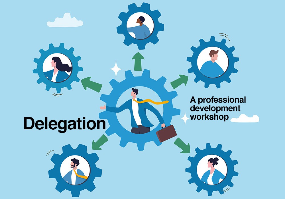 Illustration of a person in a central gear delegating tasks to four others in surrounding gears, with text reading "Delegation: A professional development or DISC workshop.